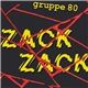 gruppe 80 - Zack Zack